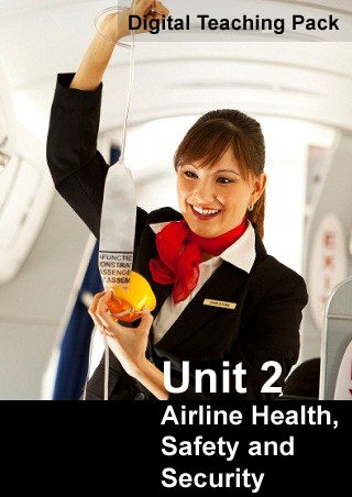 Unit 2 Airline Health, Safety and Security Digital Teaching Pack